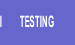 TESTING