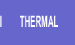 THERMAL